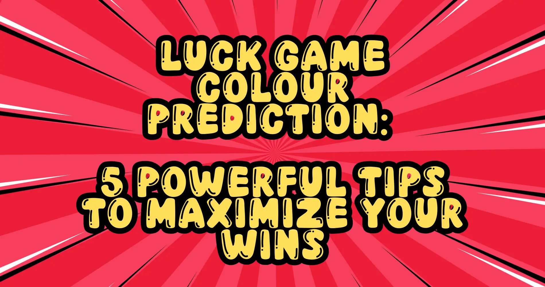 Luck Game Colour Prediction 5 Powerful Tips to Maximize Your Wins