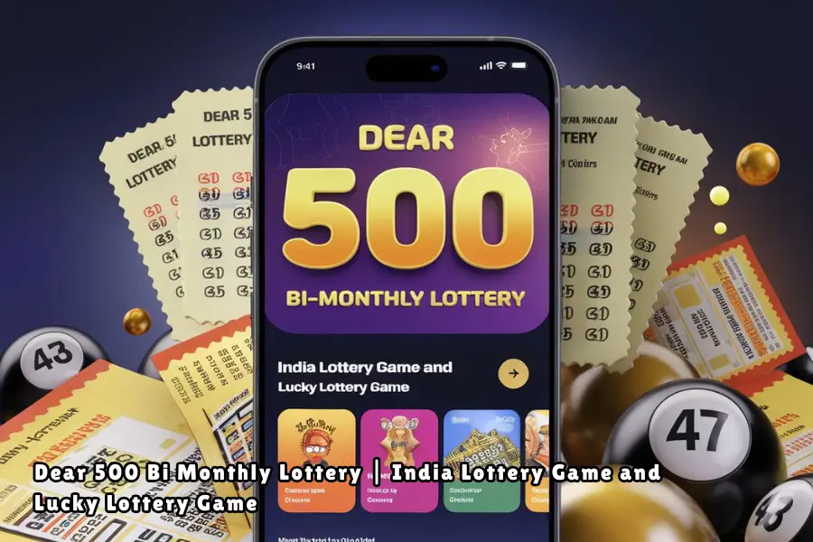 dear 500 bi monthly lottery